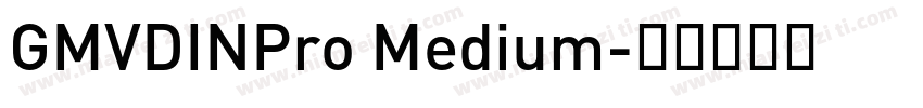 GMVDINPro Medium字体转换